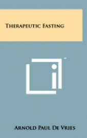 bokomslag Therapeutic Fasting