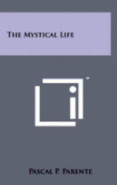 bokomslag The Mystical Life