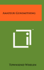 bokomslag Amateur Gunsmithing