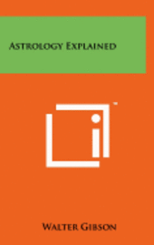 bokomslag Astrology Explained