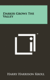 Darker Grows the Valley 1