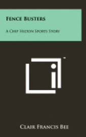 Fence Busters: A Chip Hilton Sports Story 1