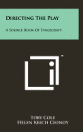 Directing the Play: A Source Book of Stagecraft 1