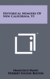 bokomslag Historical Memoirs of New California, V1