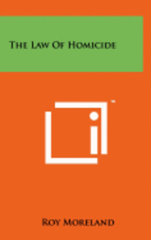 The Law of Homicide 1