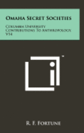 bokomslag Omaha Secret Societies: Columbia University Contributions to Anthropology, V14