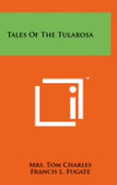 Tales of the Tularosa 1