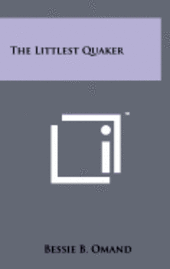bokomslag The Littlest Quaker