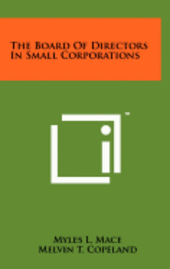 The Board of Directors in Small Corporations 1