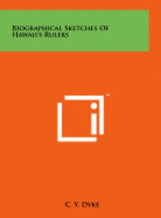 bokomslag Biographical Sketches of Hawaii's Rulers