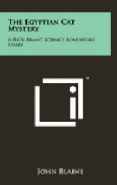 bokomslag The Egyptian Cat Mystery: A Rick Brant Science Adventure Story