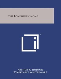 bokomslag The Lonesome Gnome