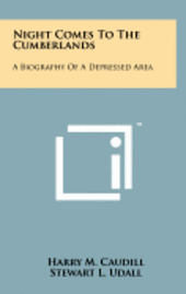 bokomslag Night Comes to the Cumberlands: A Biography of a Depressed Area