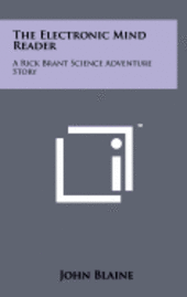 bokomslag The Electronic Mind Reader: A Rick Brant Science Adventure Story