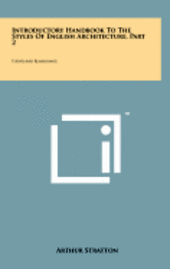 bokomslag Introductory Handbook to the Styles of English Architecture, Part 2: Tudor and Renaissance