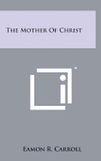 bokomslag The Mother of Christ