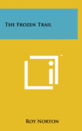 bokomslag The Frozen Trail