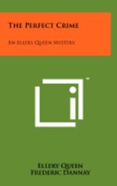 bokomslag The Perfect Crime: An Ellery Queen Mystery