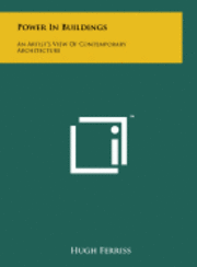 bokomslag Power in Buildings: An Artist's View of Contemporary Architecture