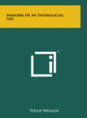 bokomslag Memoirs of an Interglacial Age