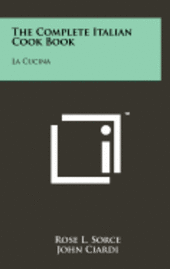 bokomslag The Complete Italian Cook Book: La Cucina