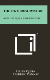 The Penthouse Mystery: An Ellery Queen Junior Mystery 1