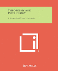 bokomslag Theosophy and Psychology: A Study in Consciousness