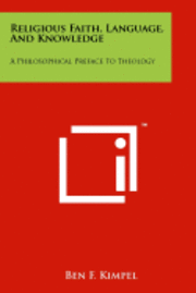 bokomslag Religious Faith, Language, and Knowledge: A Philosophical Preface to Theology