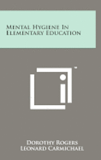 bokomslag Mental Hygiene in Elementary Education