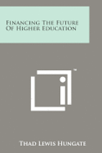 Financing the Future of Higher Education 1