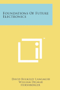 bokomslag Foundations of Future Electronics