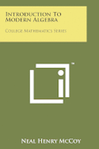 bokomslag Introduction to Modern Algebra: College Mathematics Series