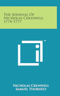 bokomslag The Journal of Nicholas Cresswell, 1774-1777