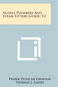 bokomslag Audels Plumbers and Steam Fitters Guide, V2