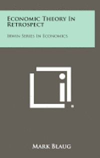 bokomslag Economic Theory in Retrospect: Irwin Series in Economics