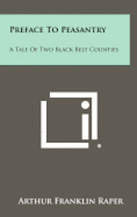 Preface to Peasantry: A Tale of Two Black Belt Counties 1