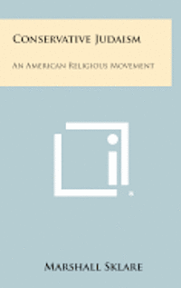 bokomslag Conservative Judaism: An American Religious Movement