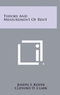 Theory and Measurement of Rent 1