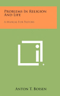 Problems in Religion and Life: A Manual for Pastors 1
