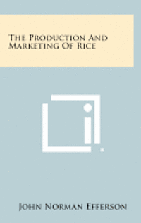 bokomslag The Production and Marketing of Rice