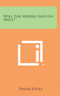 bokomslag Will the Middle East Go West?