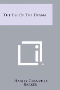 The Use of the Drama 1