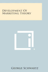 Development of Marketing Theory 1