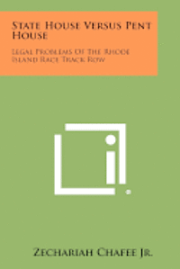 bokomslag State House Versus Pent House: Legal Problems of the Rhode Island Race Track Row