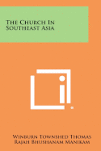 bokomslag The Church in Southeast Asia