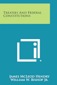 bokomslag Treaties and Federal Constitutions