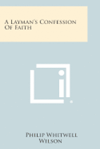 bokomslag A Layman's Confession of Faith