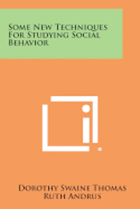 bokomslag Some New Techniques for Studying Social Behavior