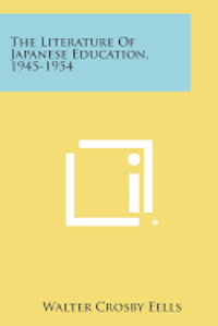 The Literature of Japanese Education, 1945-1954 1