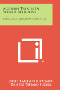 bokomslag Modern Trends in World Religions: Paul Carus Memorial Symposium